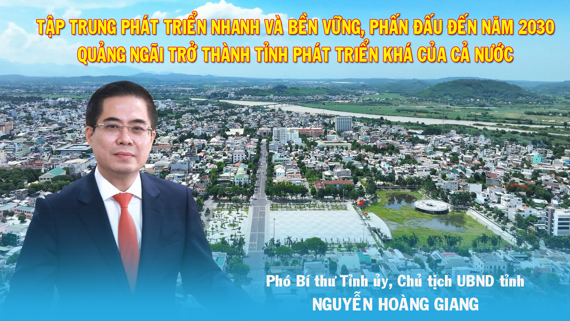 [Emagazine]. Tập trung phát triển nhanh và bền vững, phấn đấu đến năm 2030 Quảng Ngãi trở thành tỉnh phát triển khá của cả nước