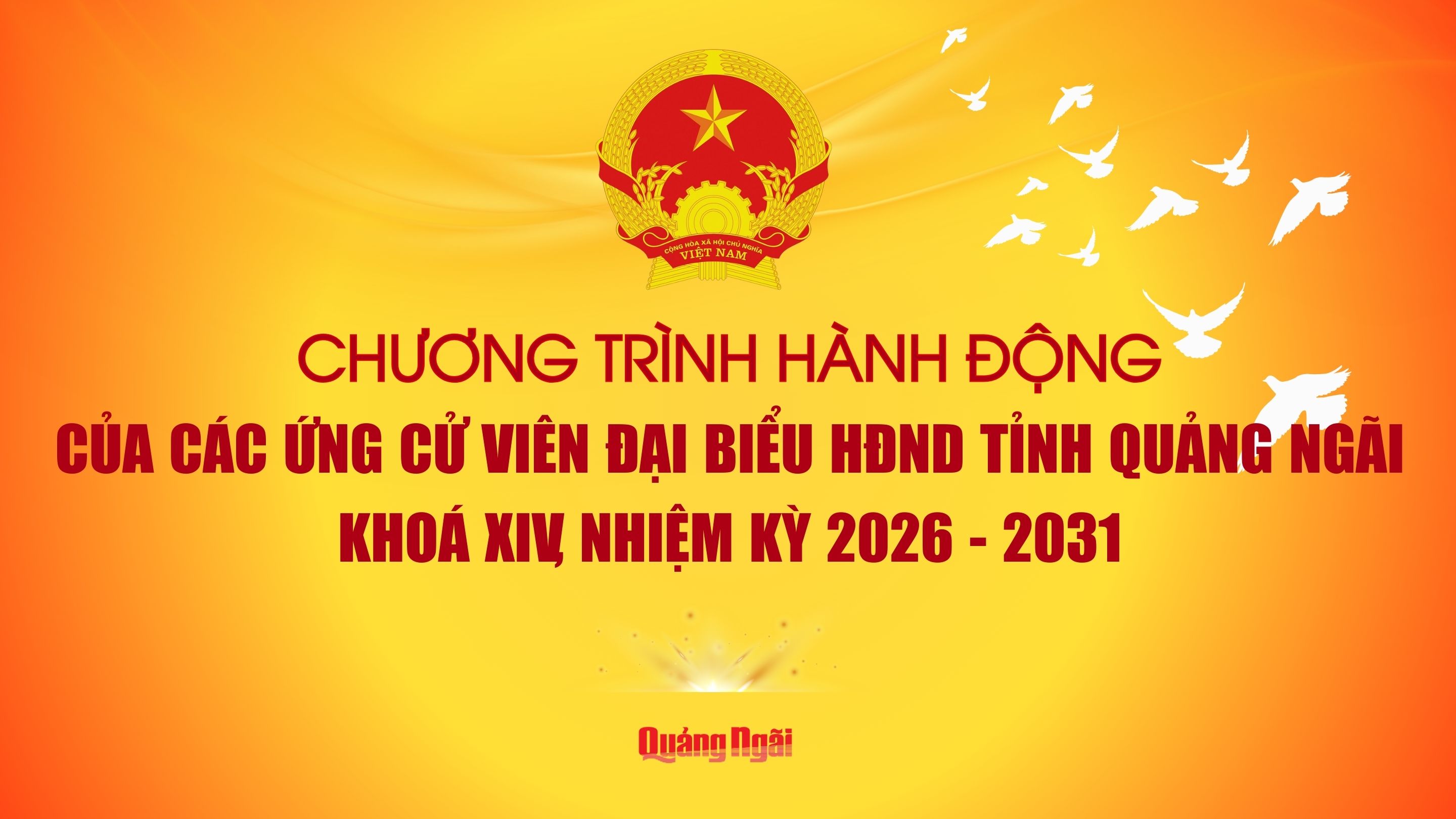 Chương trình hành động của các ứng cử viên đại biểu HĐND tỉnh Quảng Ngãi khoá XIV, nhiệm kỳ 2026 - 2031