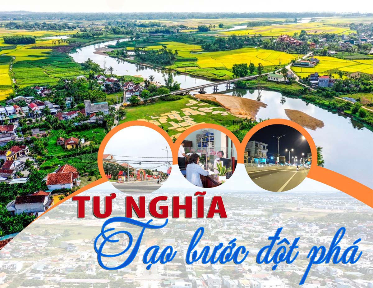 [Emagazine]. Tư Nghĩa - Tạo bước đột phá