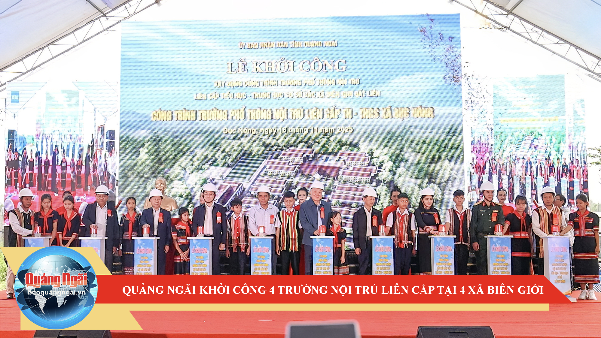 [Video]. Quảng Ngãi khởi công 4 trường nội trú liên cấp tại 4 xã biên giới