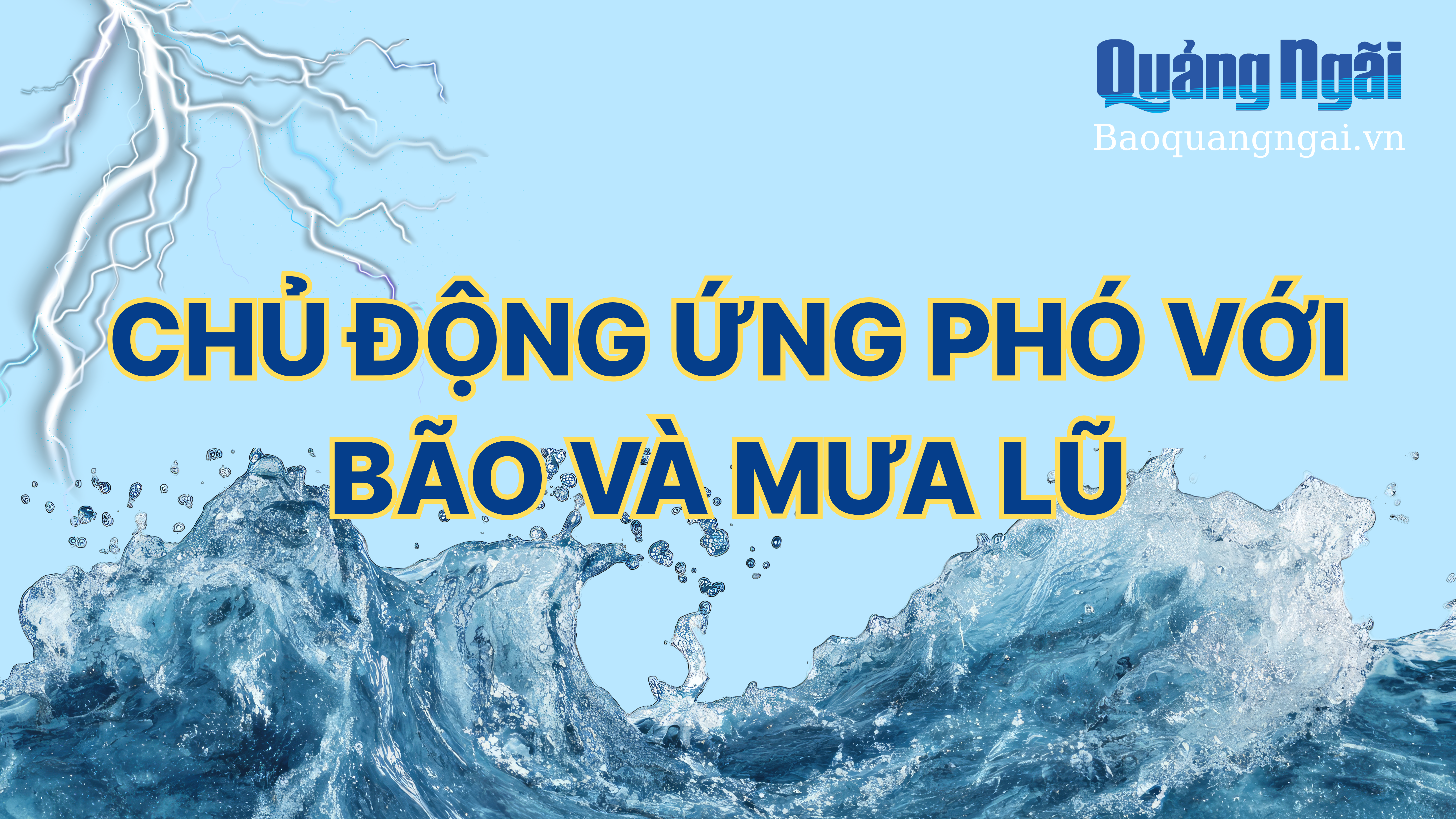 [Infographic]. Chủ động ứng phó với bão và mưa lũ
