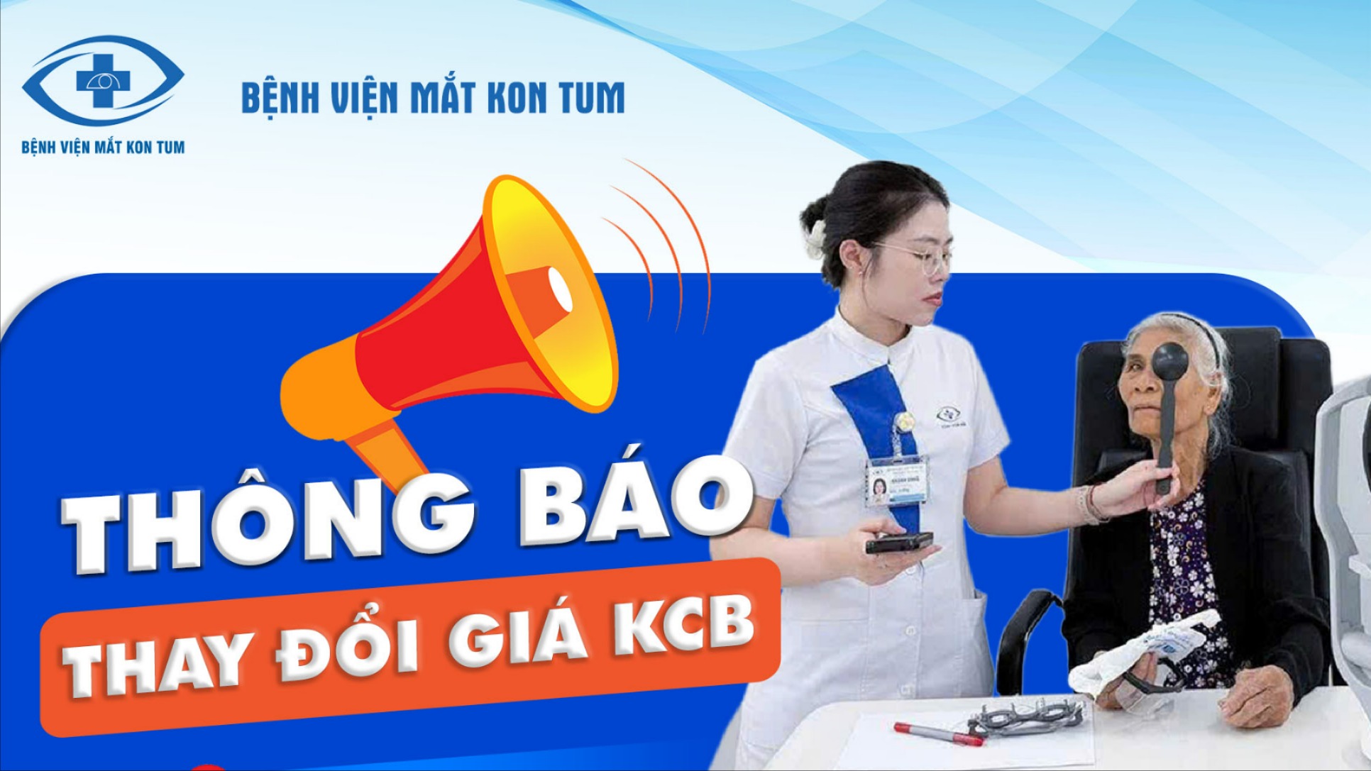 Thông báo điều chỉnh giá khám dịch vụ bằng giá khám BHYT của Bệnh viện Mắt Kon Tum