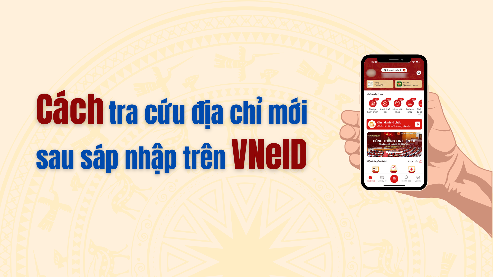 [Infographic]. Hướng dẫn tra cứu địa chỉ, quê quán mới trên VNeID sau sáp nhập