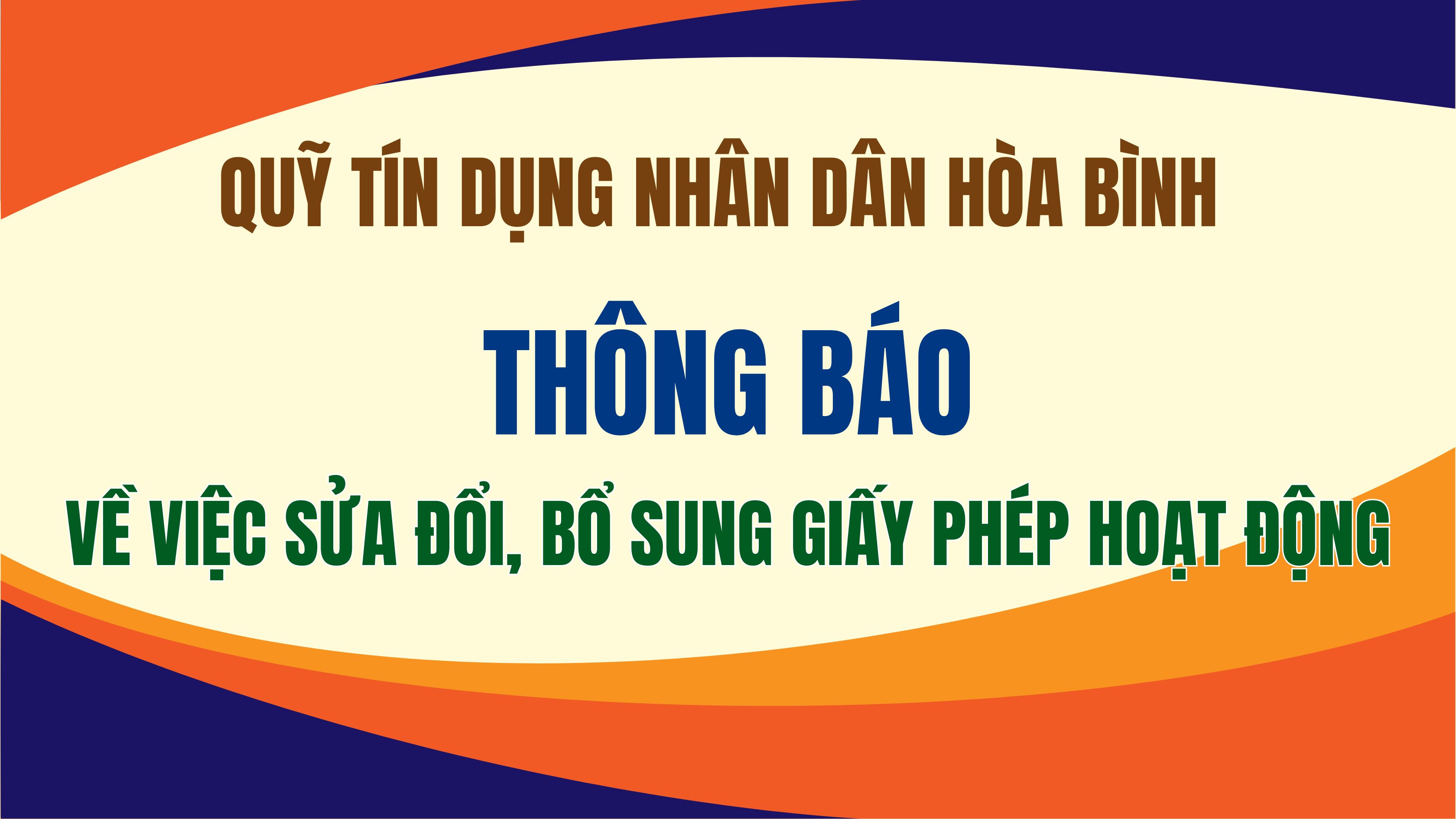 Quỹ tín dụng nhân dân Hòa Bình thông báo về việc sửa đổi, bổ sung Giấy phép hoạt động