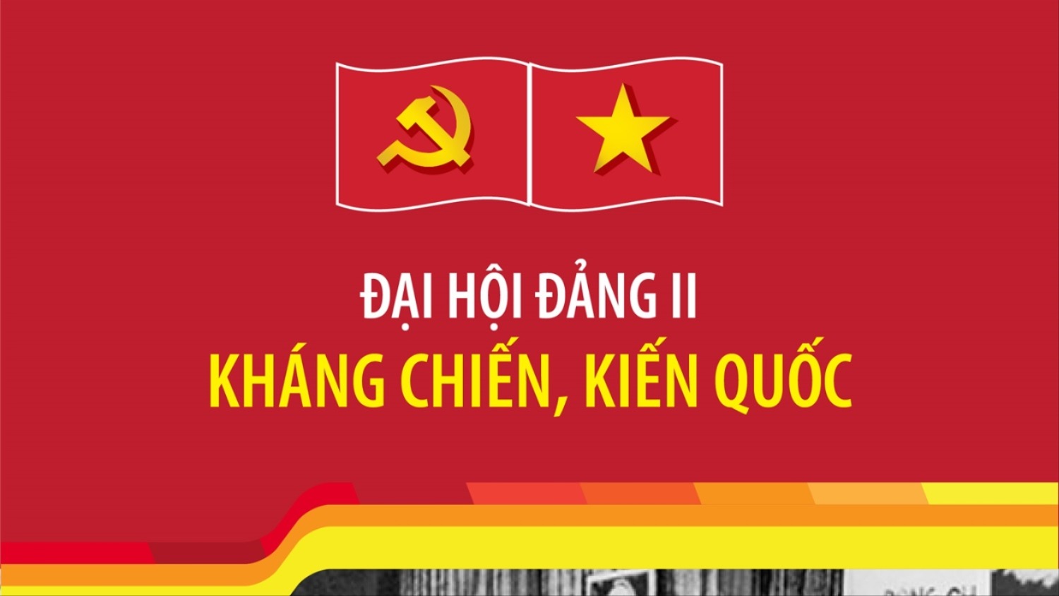 [Infographic]. Đại hội Đảng II: Kháng chiến, kiến quốc