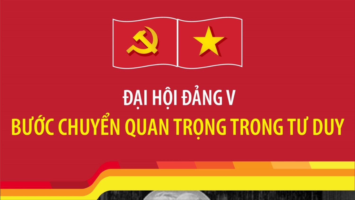 [Infographic]. Đại hội Đảng V: Bước chuyển quan trọng trong tư duy