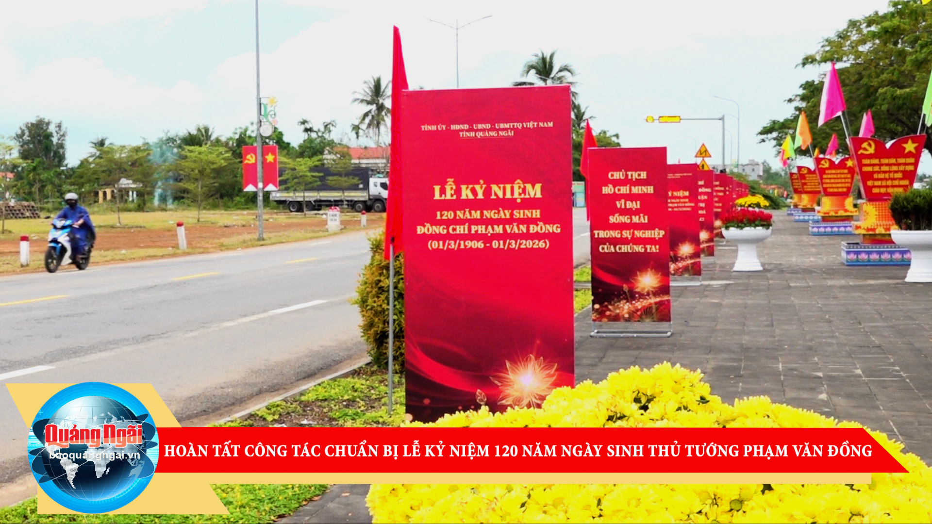 [Video]. Hoàn tất công tác chuẩn bị Lễ kỷ niệm 120 năm Ngày sinh Thủ tướng Phạm Văn Đồng