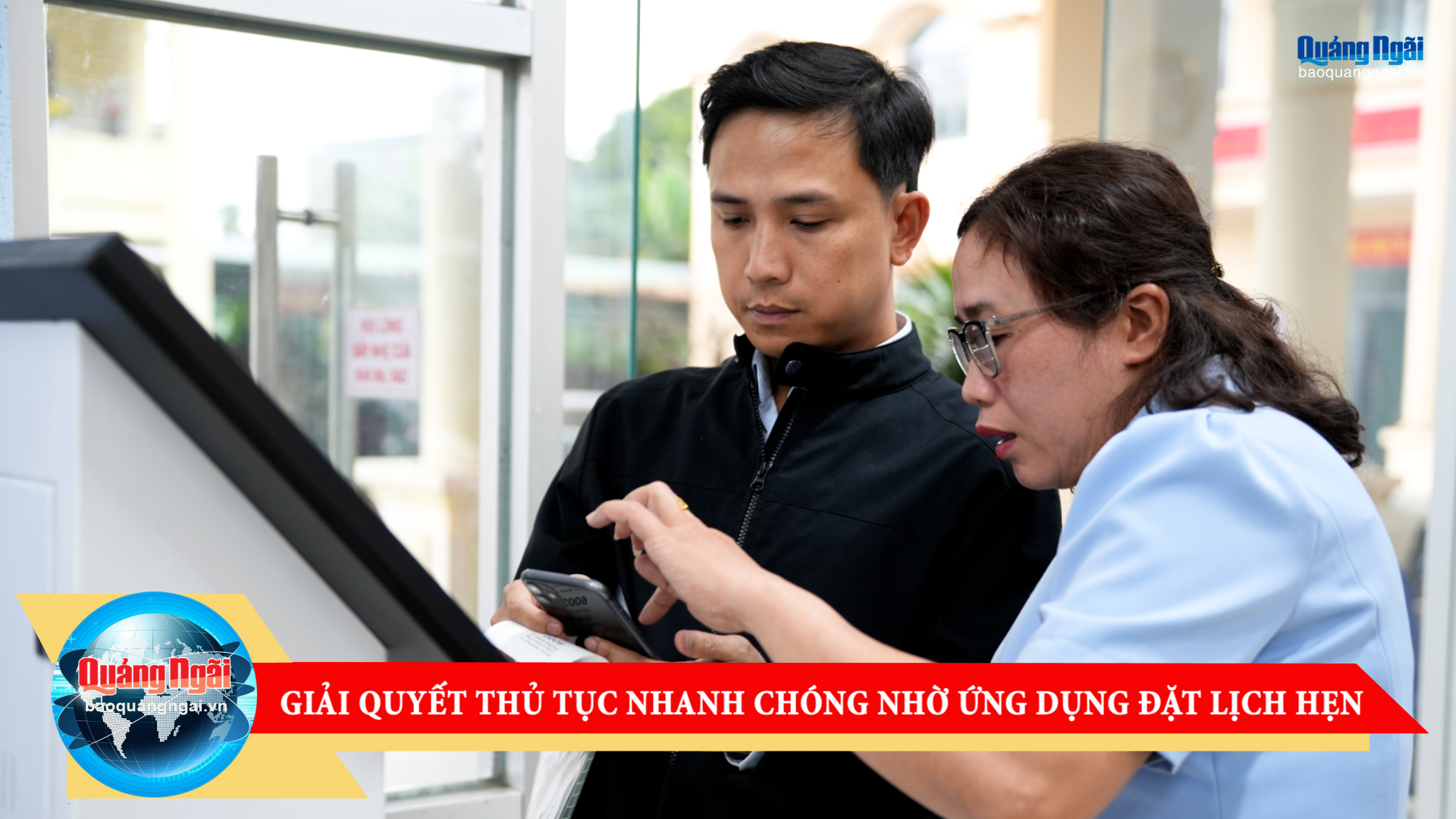 [Video]. Giải quyết thủ tục nhanh chóng nhờ ứng dụng đặt lịch hẹn
