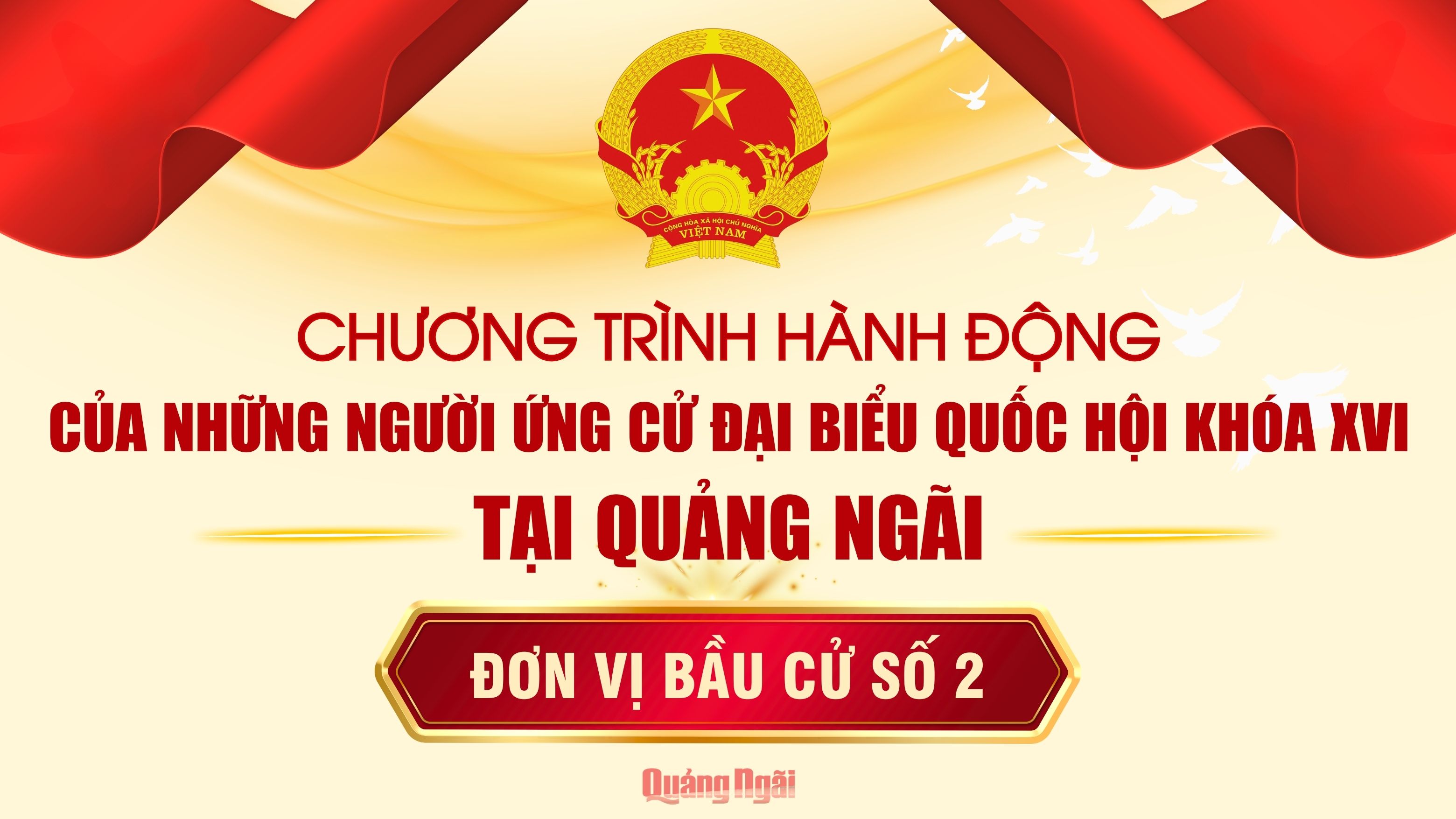 [Infographic]. Chương trình hành động của những người ứng cử đại biểu Quốc hội khóa XVI tại Quảng Ngãi - Đơn vị bầu cử số 2