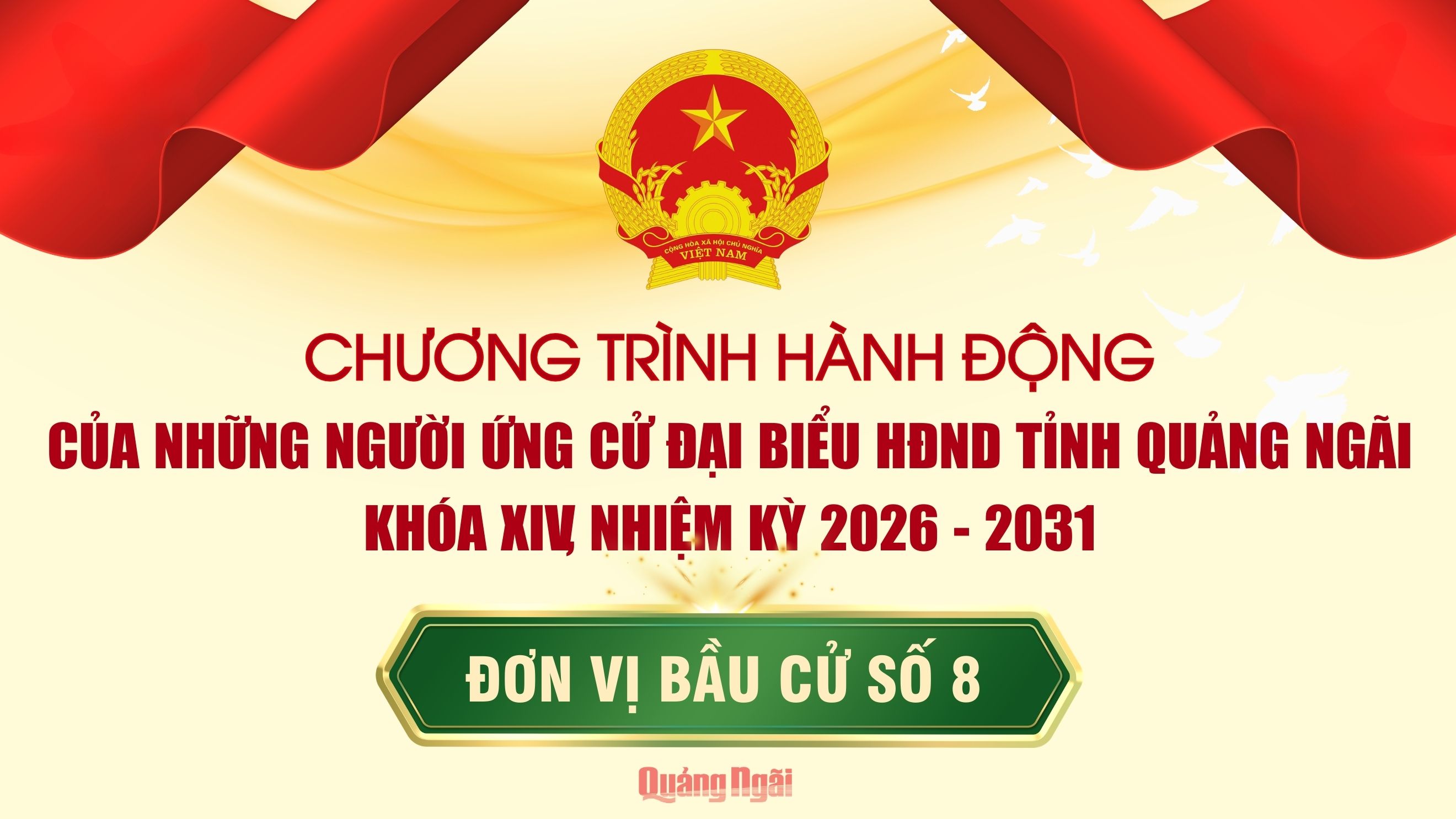 [Infographic]. Chương trình hành động của những người ứng cử đại biểu HĐND tỉnh Quảng Ngãi khoá XIV, nhiệm kỳ 2026 - 2031 tại Đơn vị bầu cử số 8