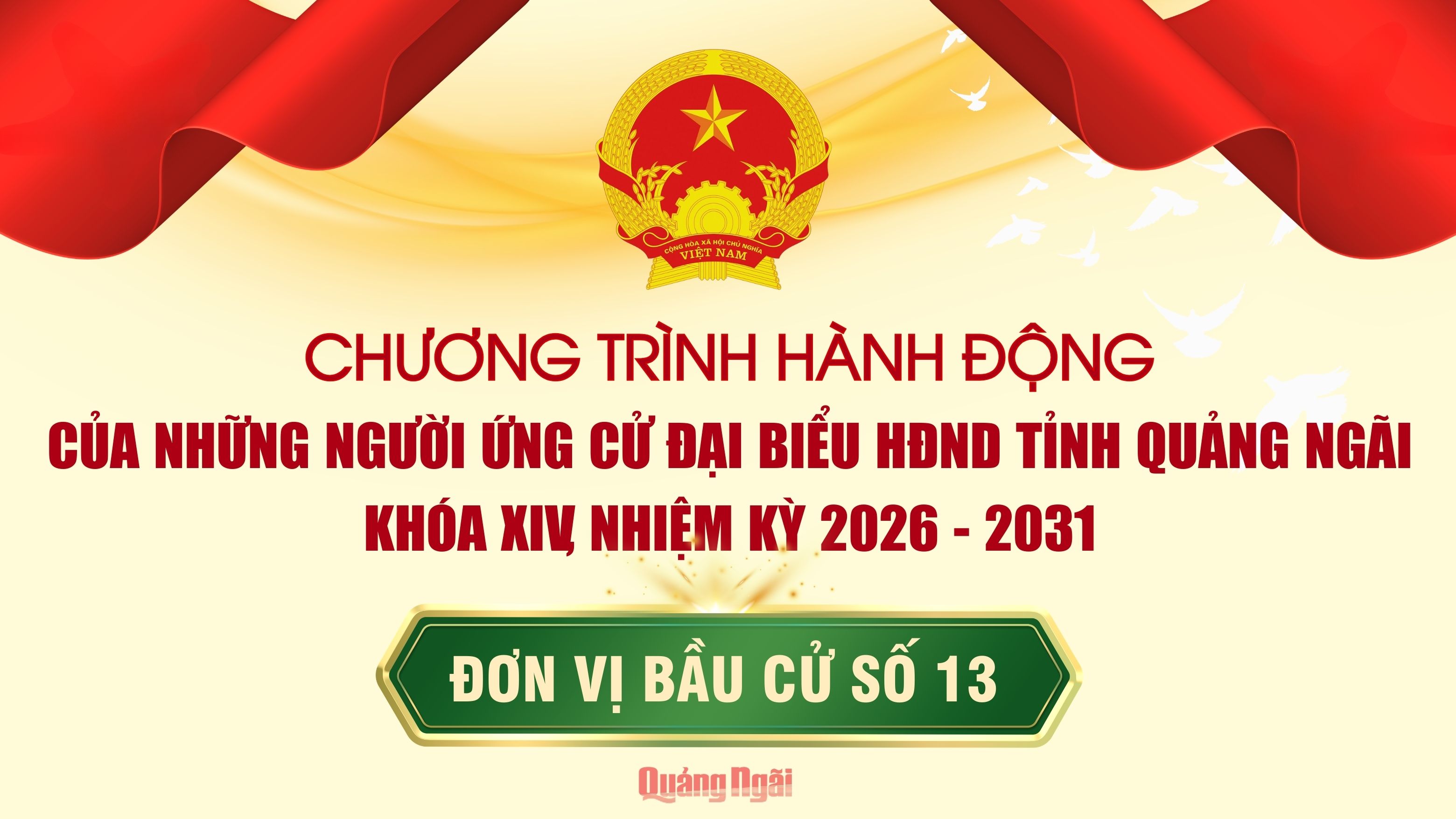 [Infographic]. Chương trình hành động của những người ứng cử đại biểu HĐND tỉnh Quảng Ngãi khoá XIV, nhiệm kỳ 2026 - 2031 tại Đơn vị bầu cử số 13