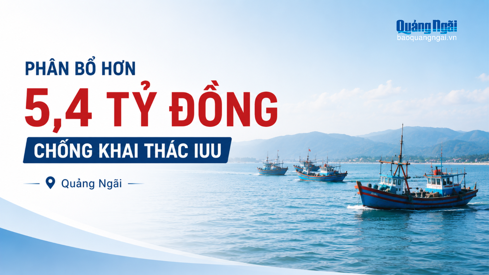 Quảng Ngãi phân bổ hơn 5,4 tỷ đồng chống khai thác IUU