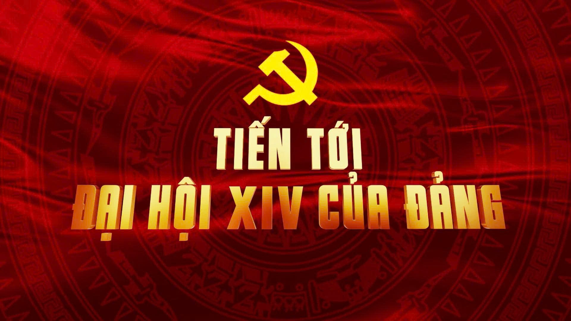 [Video]. Bản tin truyền hình tiến tới Đại hội đại biểu toàn quốc lần thứ XIV của Đảng (Số 29)