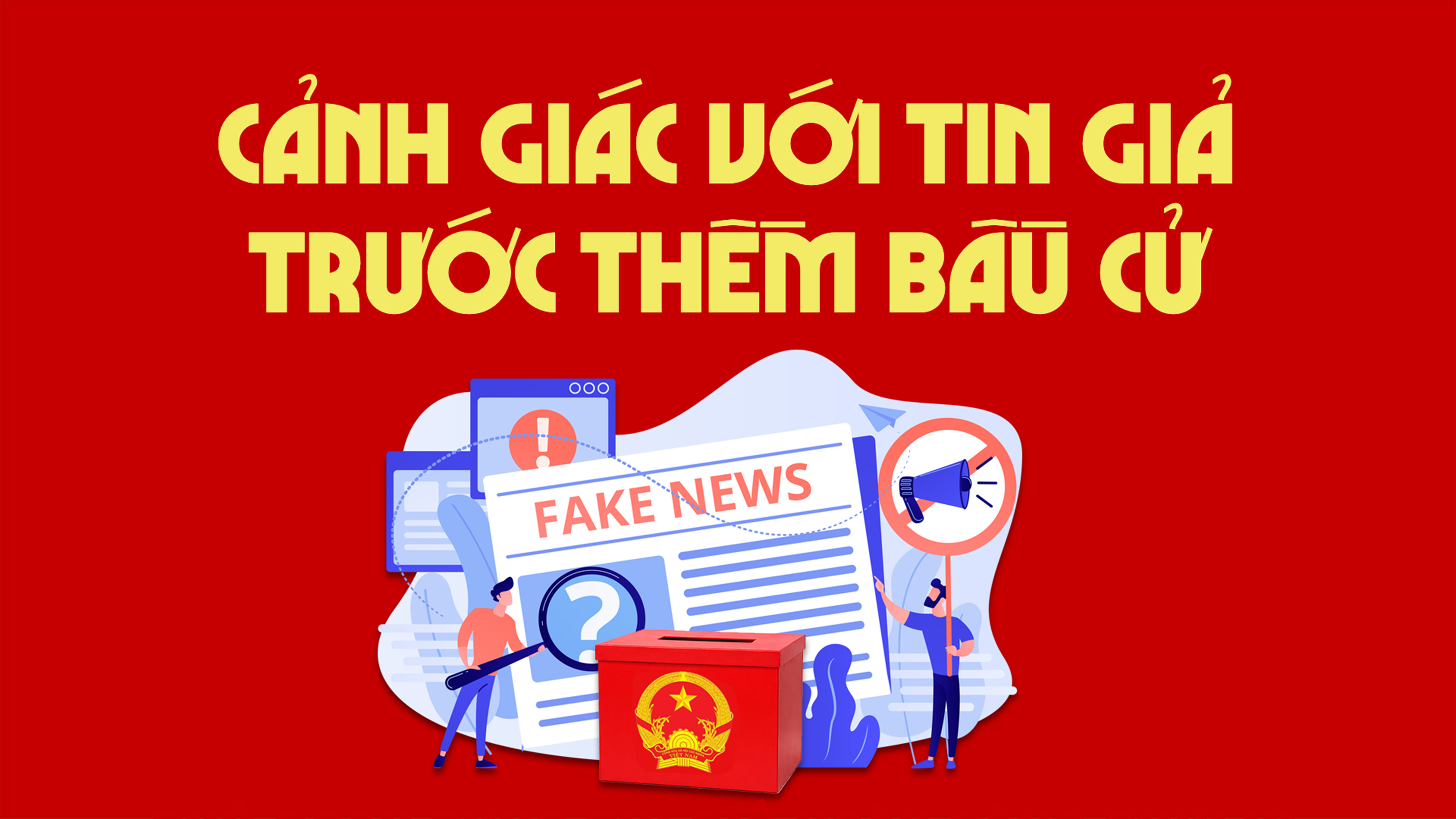 [Infographic]. Cảnh giác với thông tin sai lệch về bầu cử trên mạng xã hội