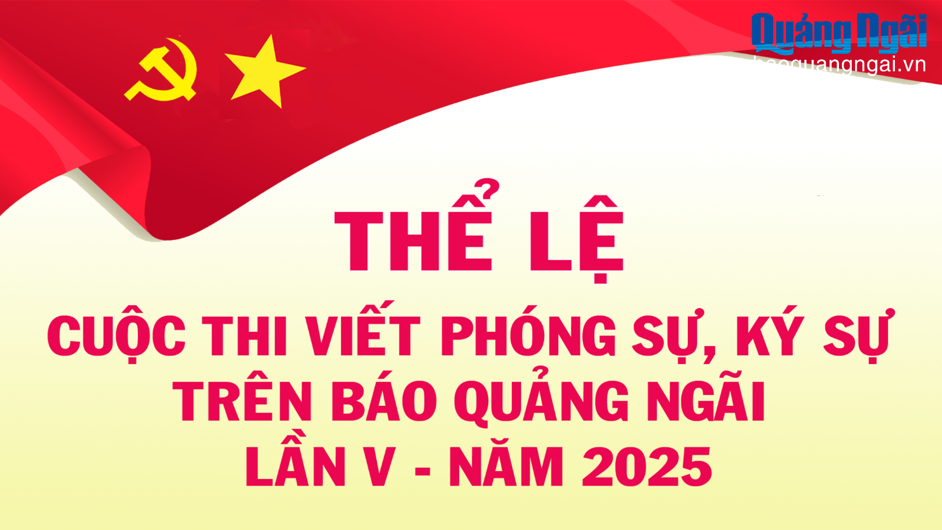 Thể lệ cuộc thi viết phóng sự, ký sự trên báo Quảng Ngãi lần V - năm 2025
