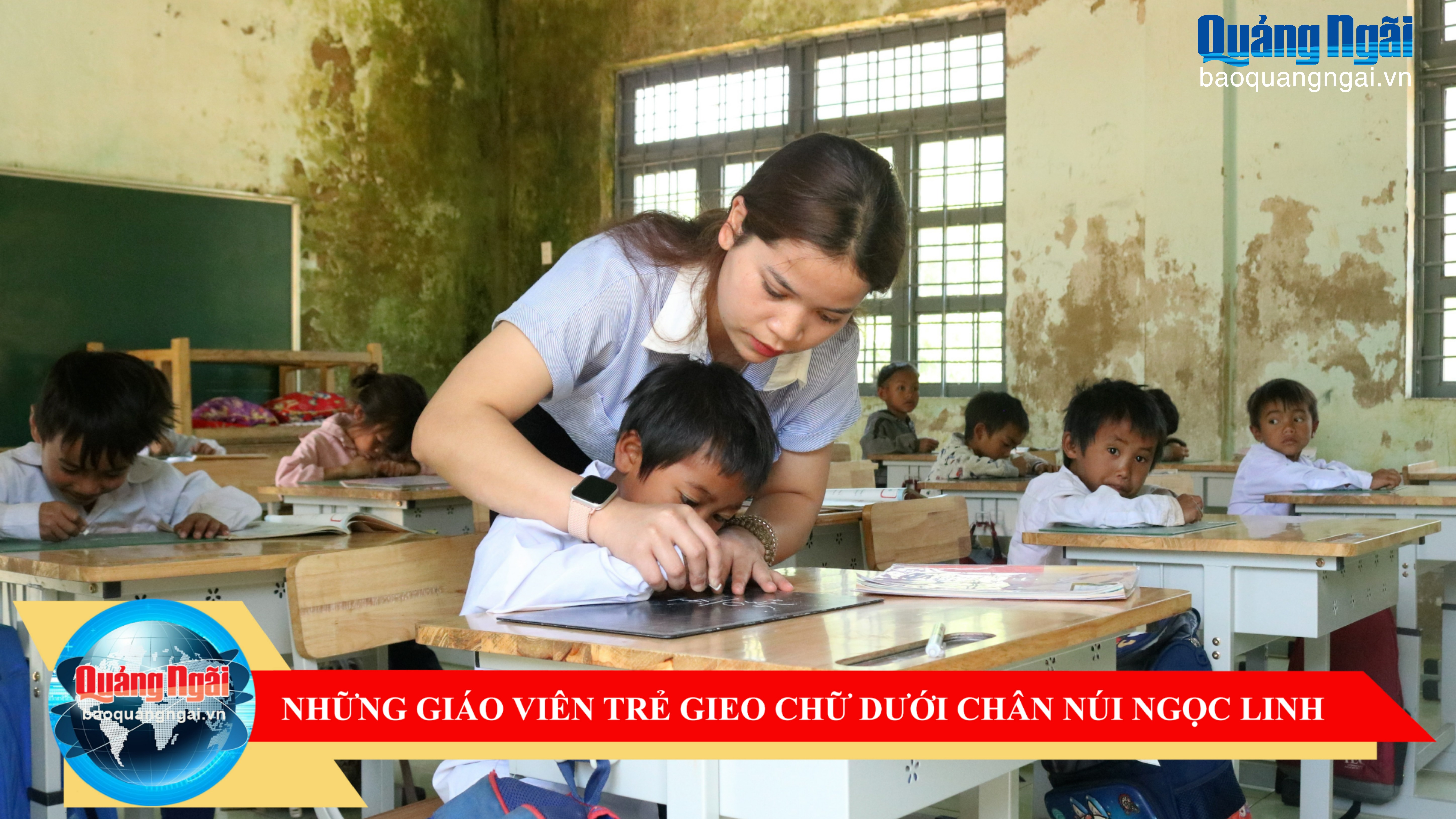 [Video]. Những giáo viên trẻ gieo chữ dưới chân núi Ngọc Linh