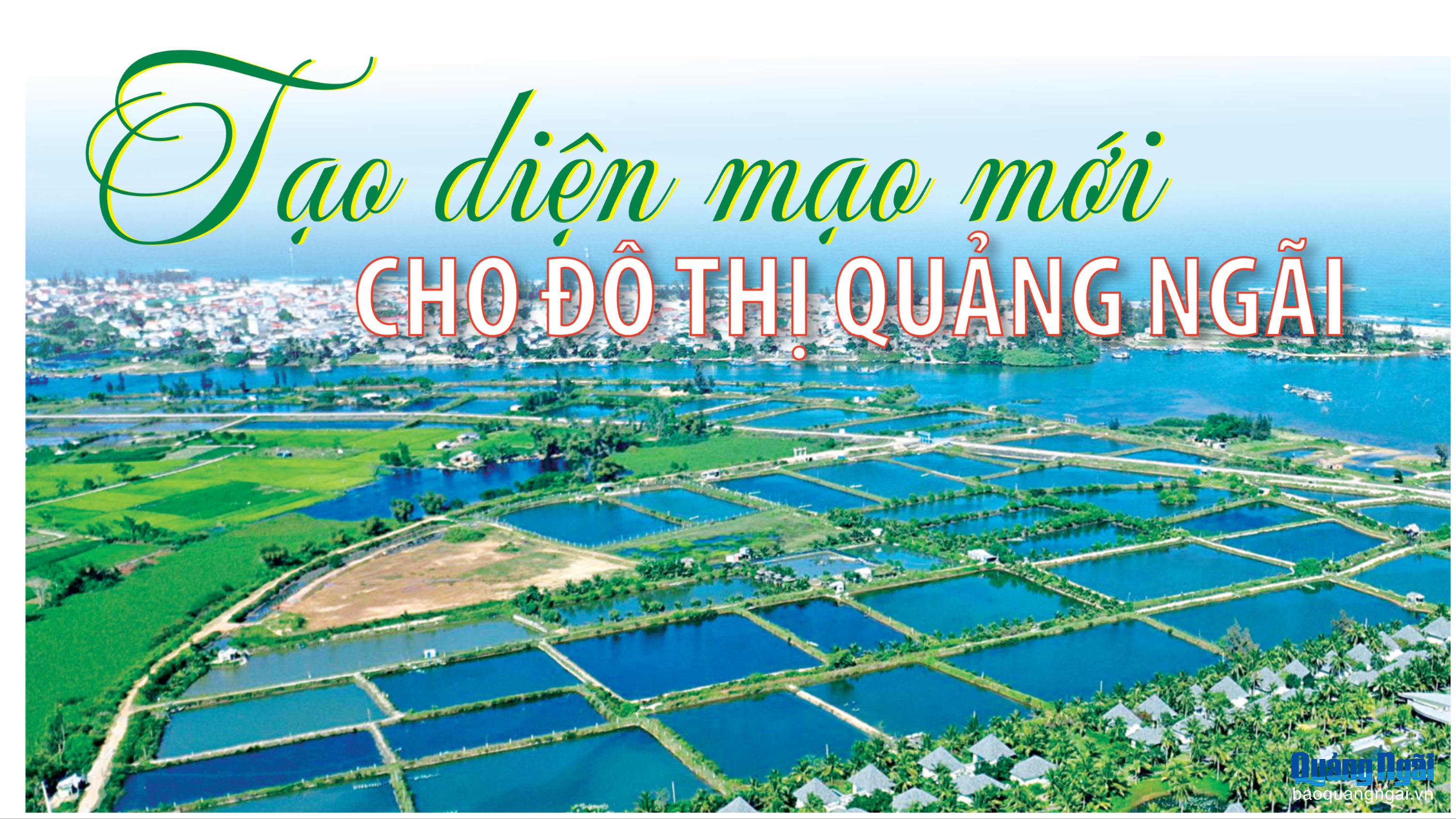 Tạo diện mạo mới cho đô thị Quảng Ngãi