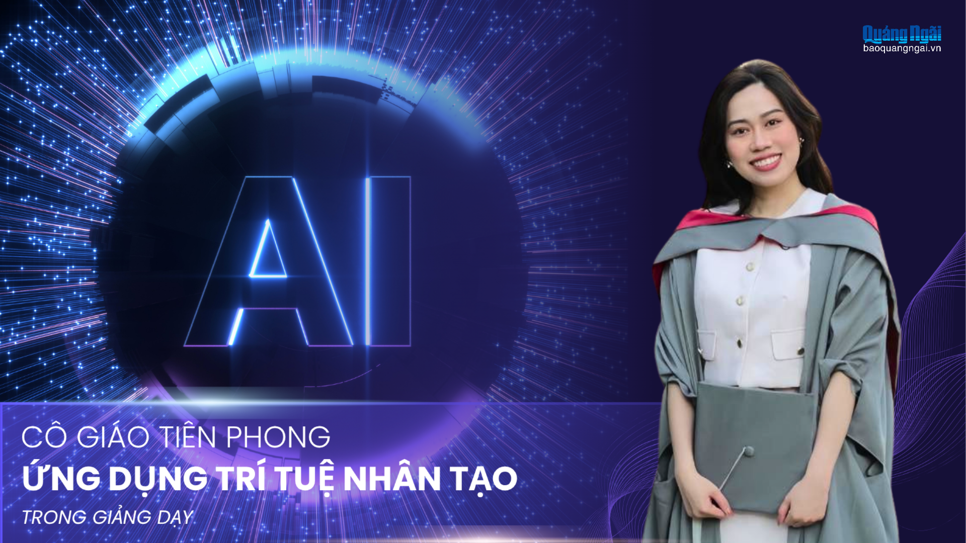 [Video]. Cô giáo tiên phong ứng dụng trí tuệ nhân tạo trong giảng dạy