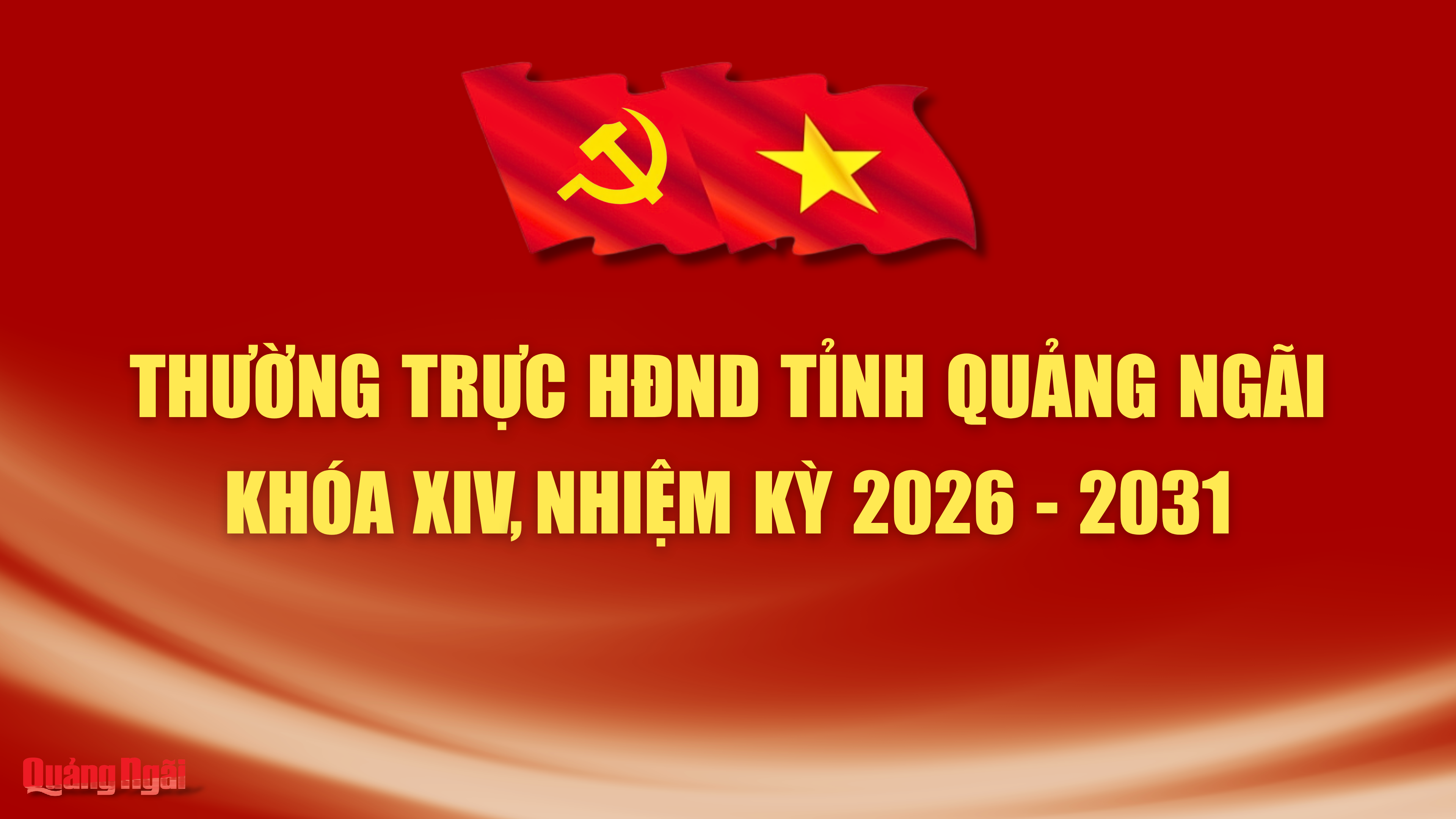 [Infographic]. Thường trực HĐND tỉnh Quảng Ngãi khóa XIV, nhiệm kỳ 2026 - 2031