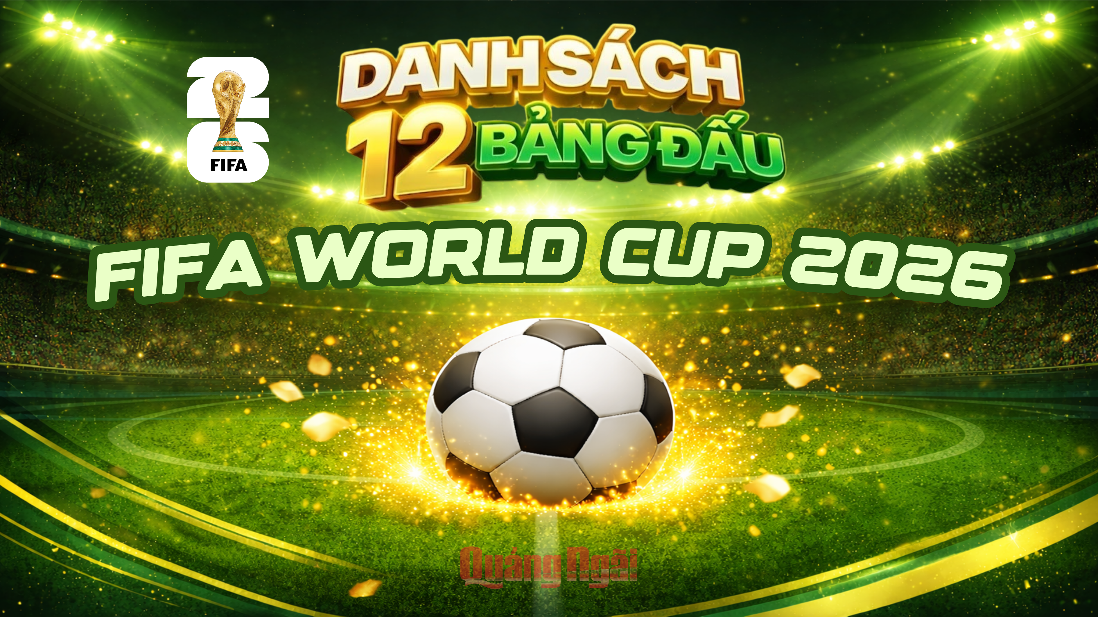 [Infographic]. Danh sách 12 bảng đấu tại World Cup 2026