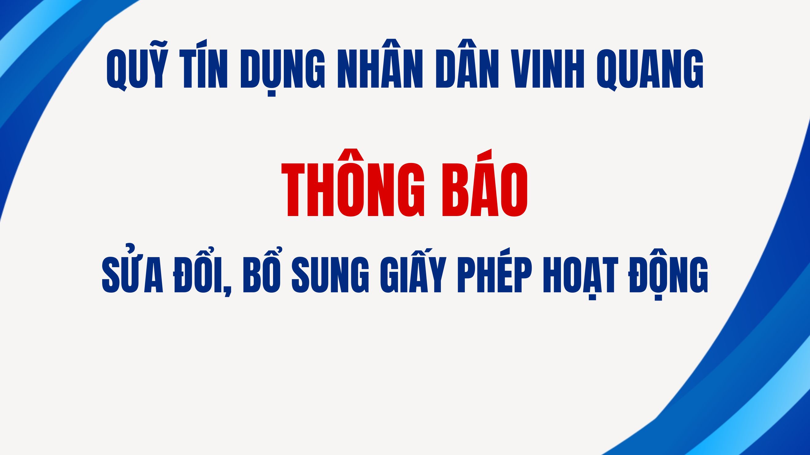 Quỹ tín dụng nhân dân Vinh Quang thông báo sửa đổi, bổ sung Giấy phép hoạt động