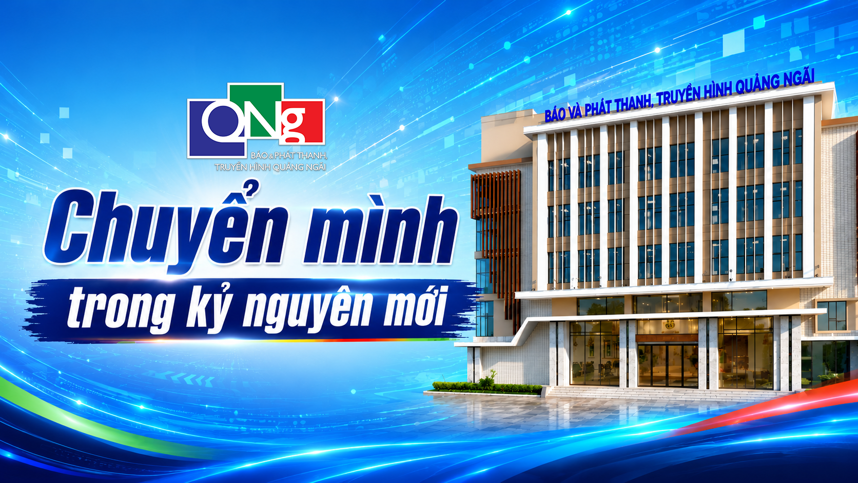 Báo và Phát thanh, Truyền hình Quảng Ngãi: Chuyển mình trong kỷ nguyên mới