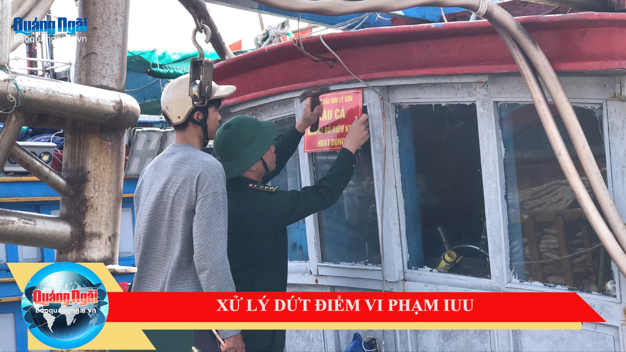 [Video]. Xử lý dứt điểm vi phạm IUU