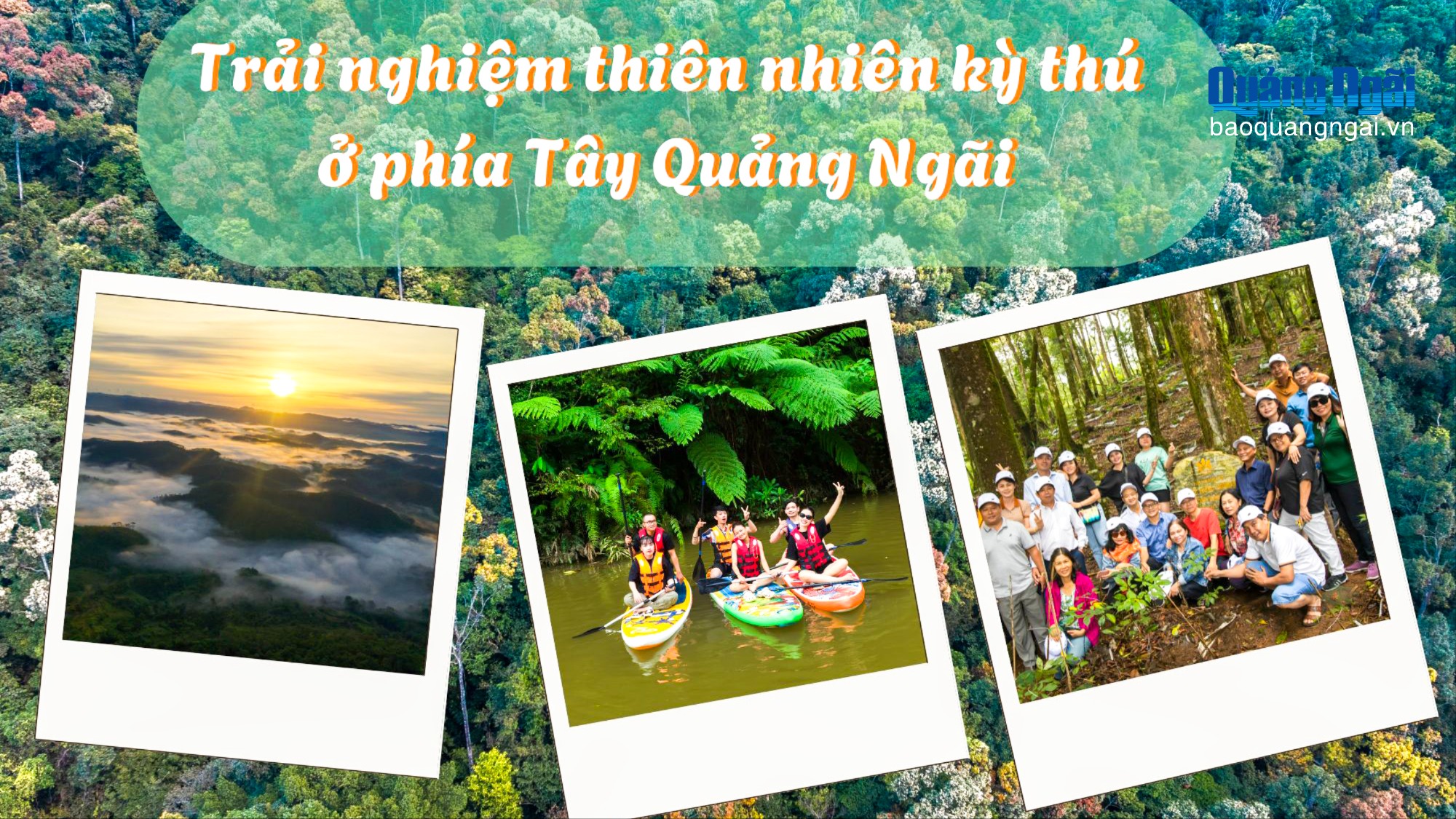 Trải nghiệm thiên nhiên kỳ thú ở phía tây Quảng Ngãi