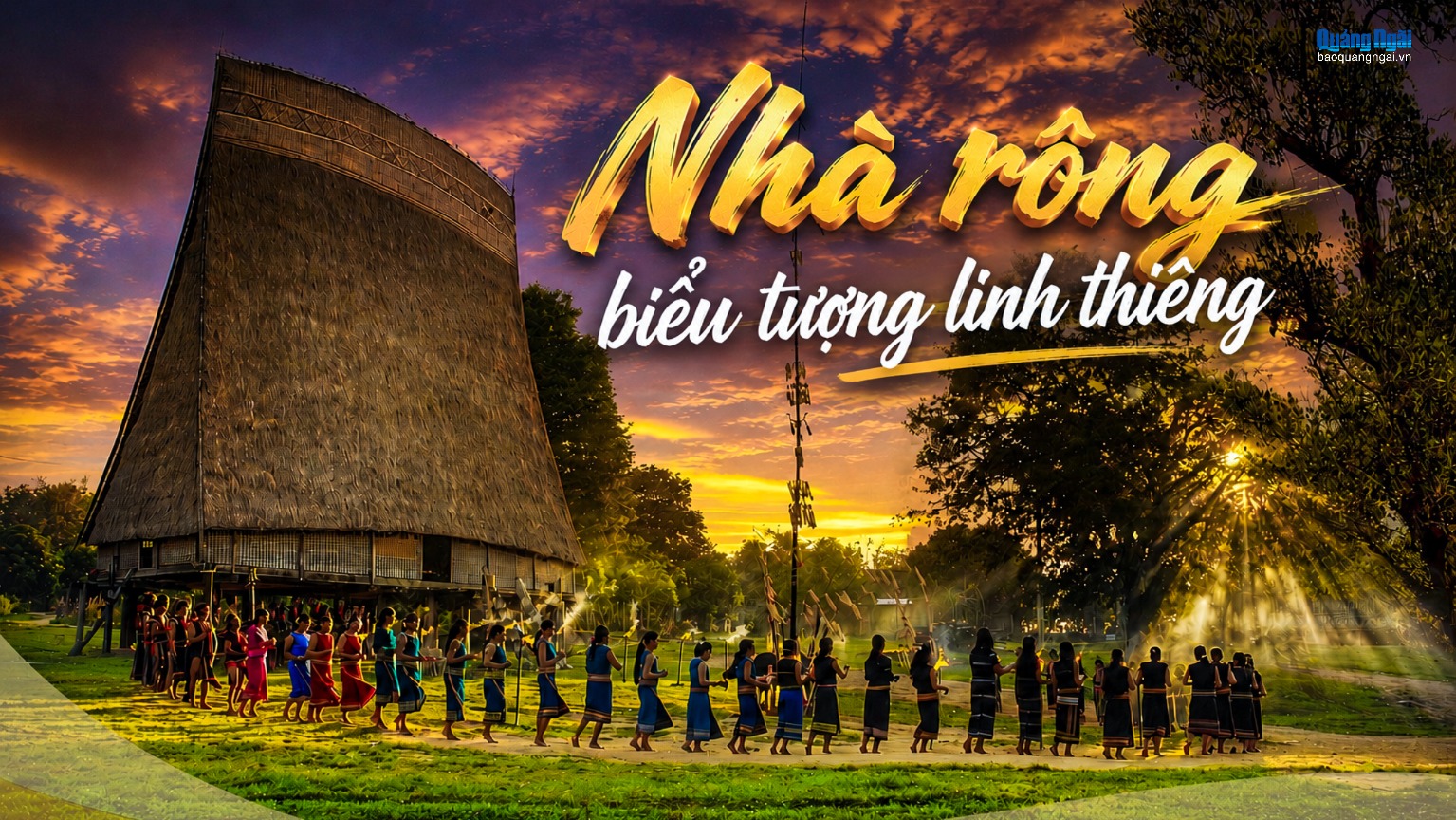 [Emagazine]. Nhà rông - Biểu tượng linh thiêng