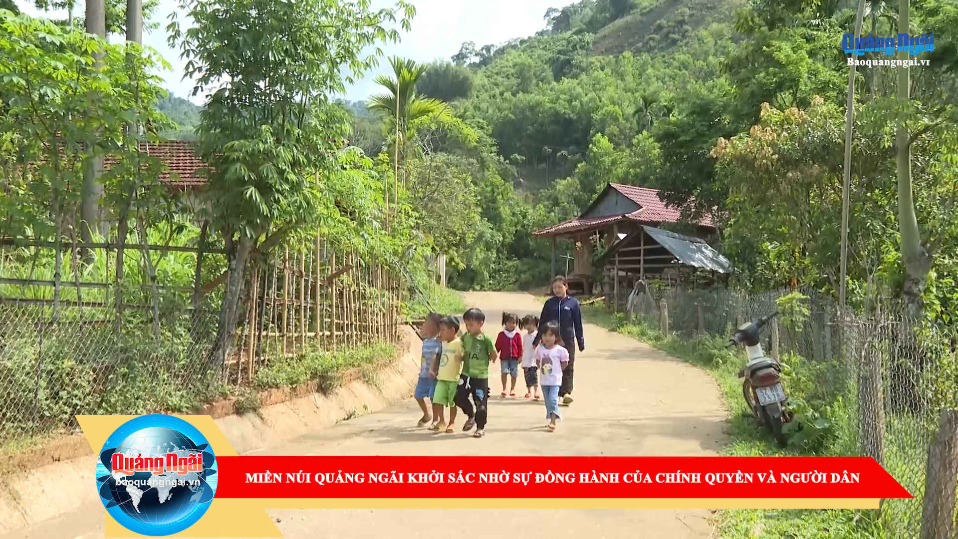 [Video]. Miền núi Quảng Ngãi khởi sắc nhờ sự đồng hành của chính quyền và người dân