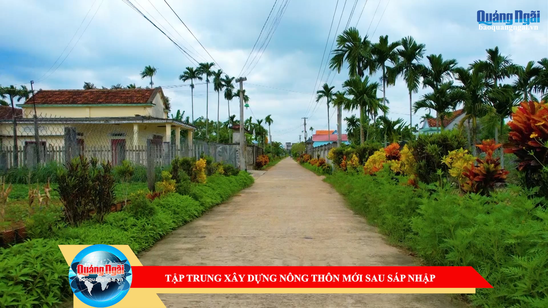 [Video]. Tập trung xây dựng nông thôn mới sau sáp nhập