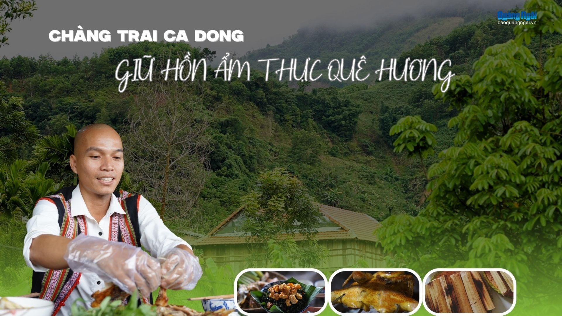 Chàng trai Ca Dong giữ hồn ẩm thực quê hương