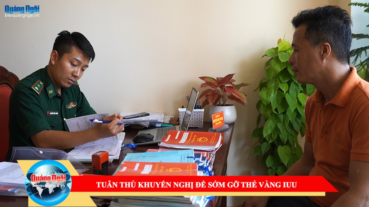 [Video]. Tuân thủ khuyến nghị để sớm gỡ thẻ vàng IUU