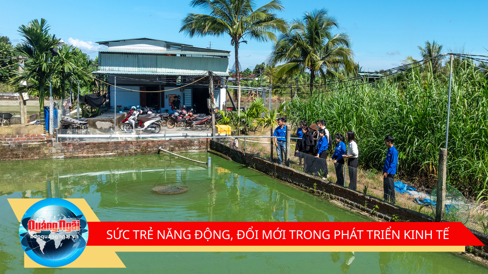 [Video]. Sức trẻ năng động, đổi mới phát triển kinh tế