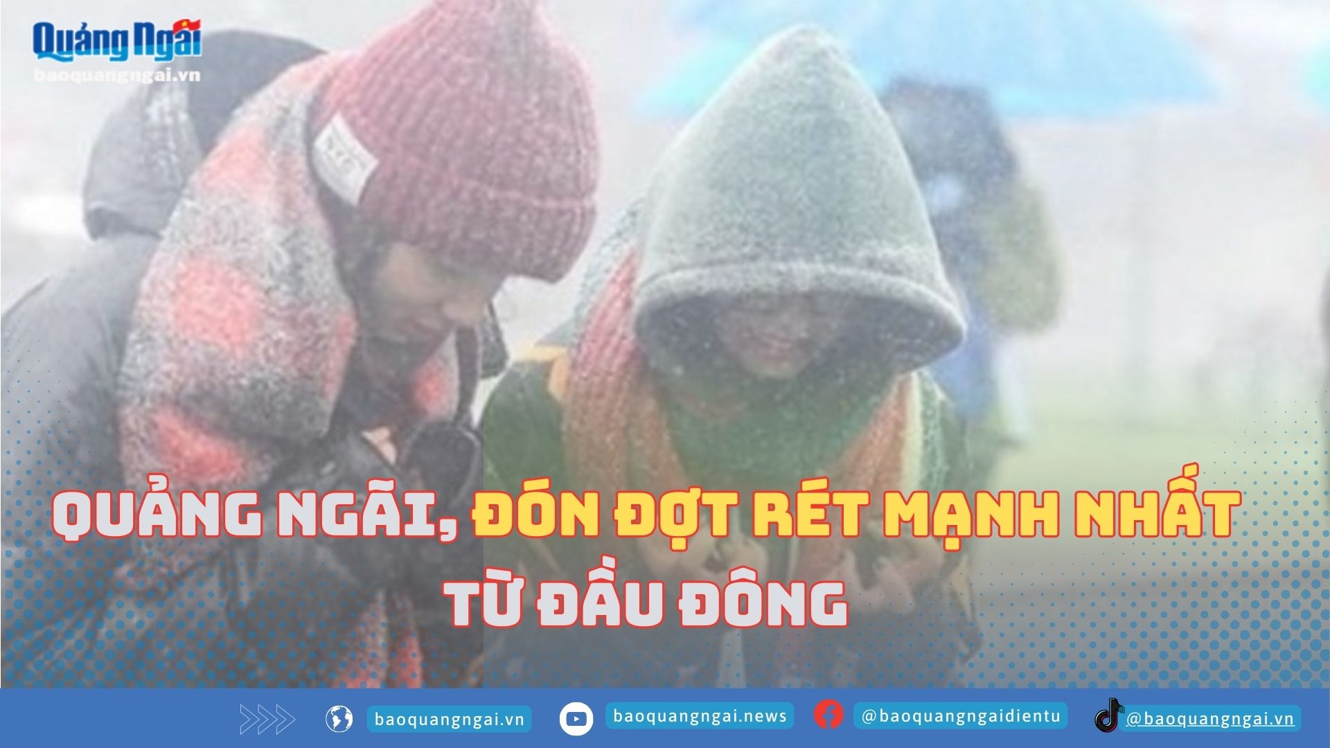 Quảng Ngãi, đón đợt rét mạnh nhất từ đầu đông