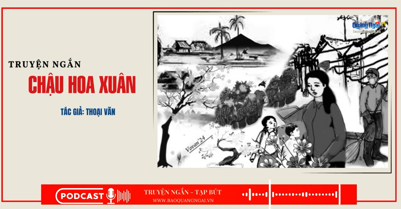 Podcast Truyện ngắn - Tạp bút: Chậu hoa xuân