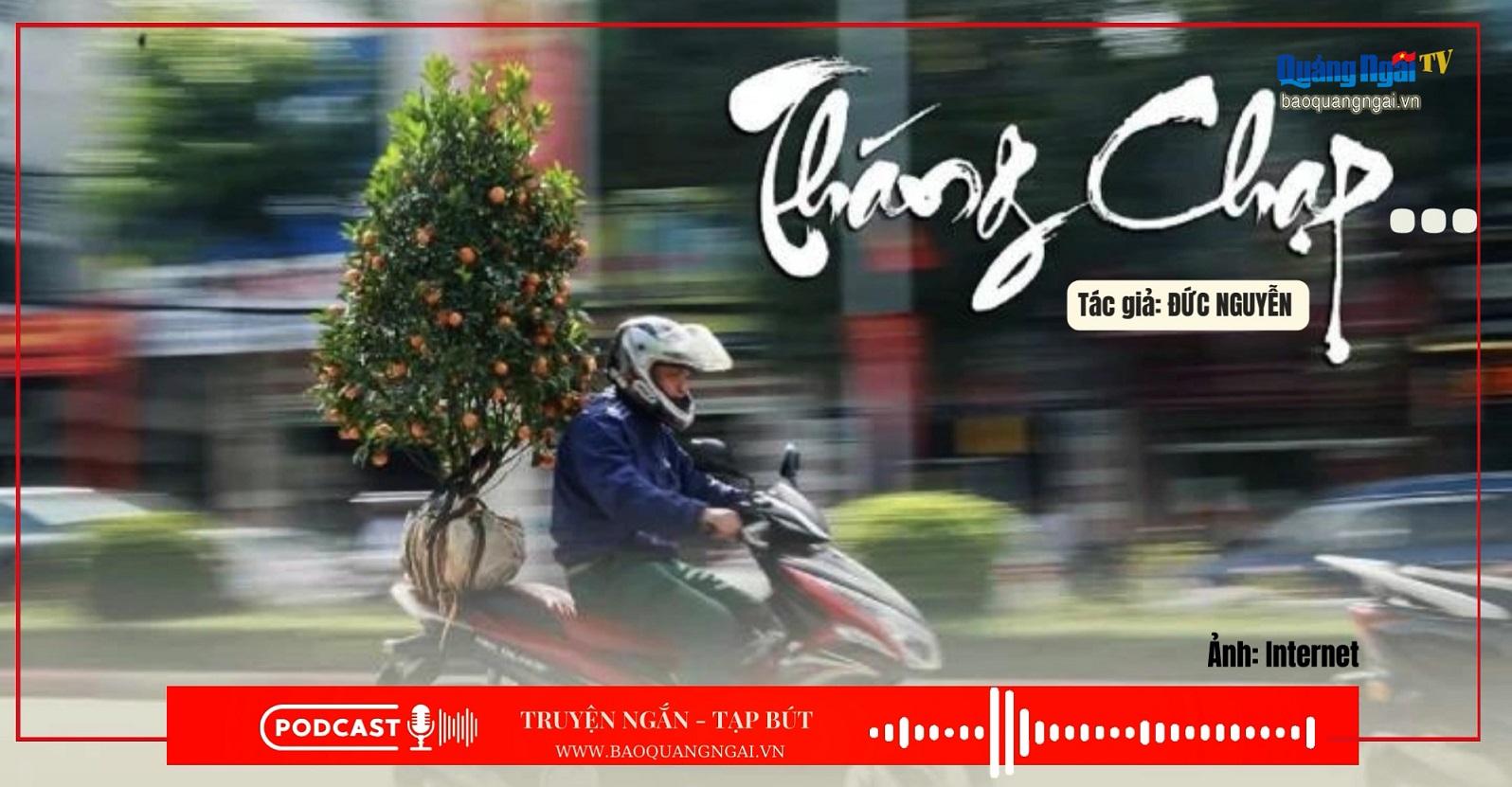 Podcast Truyện ngắn - Tạp bút: Tháng Chạp...