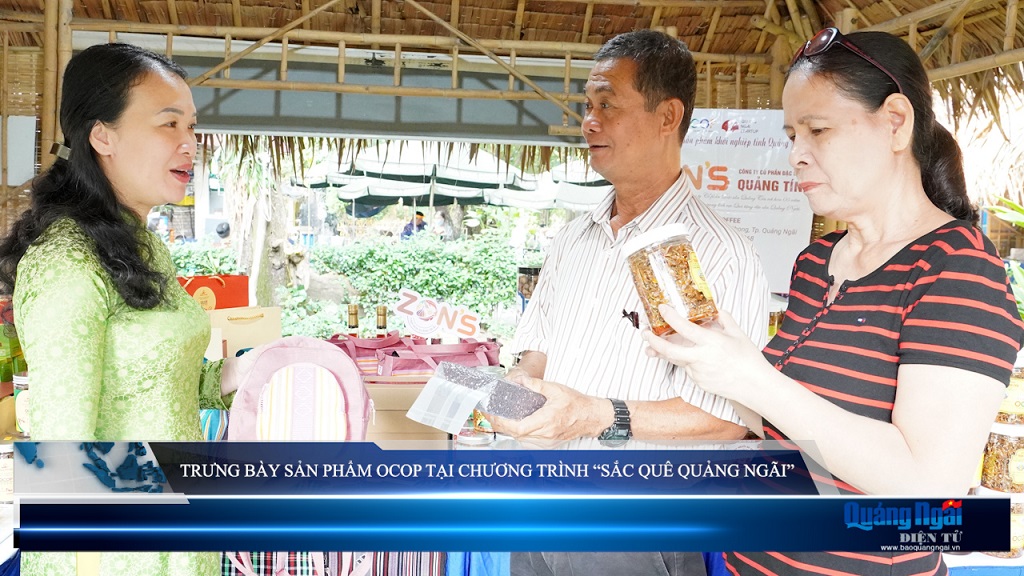 Video: Trưng bày sản phẩm OCOP tại chương trình “Sắc quê Quảng Ngãi”