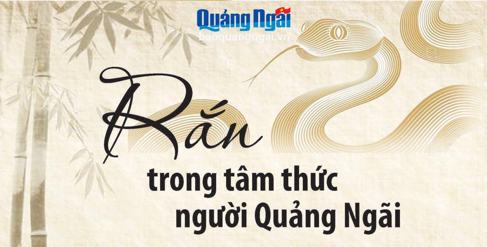 Rắn trong tâm thức người Quảng Ngãi