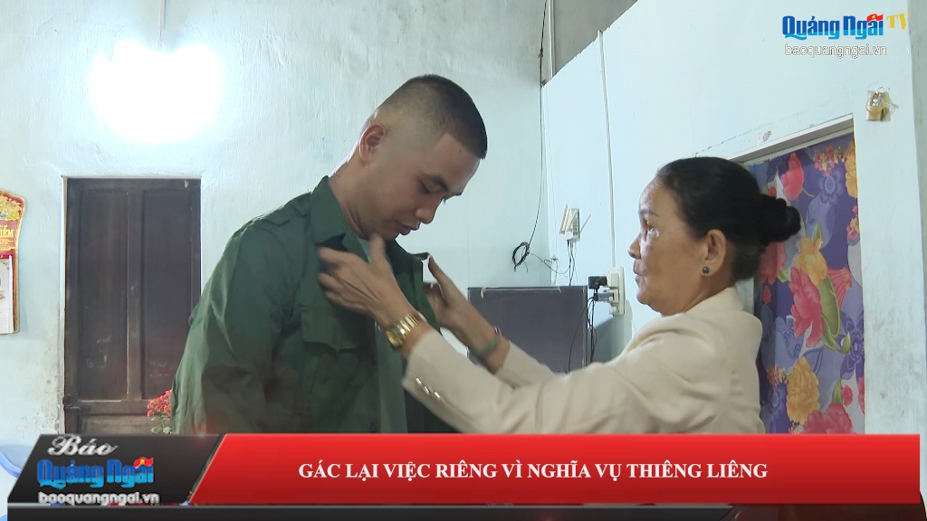 Video: Gác lại việc riêng vì nghĩa vụ thiêng liêng