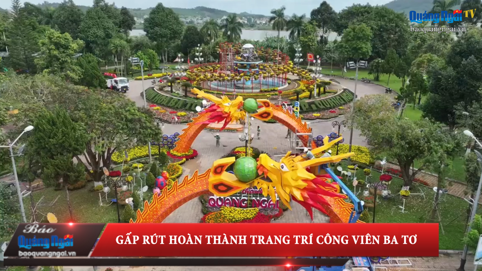 Video: Gấp rút hoàn thành trang trí công viên Ba Tơ