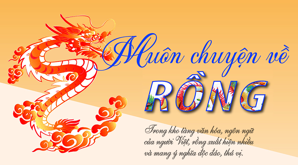 [Emagazine]. Muôn chuyện về rồng
