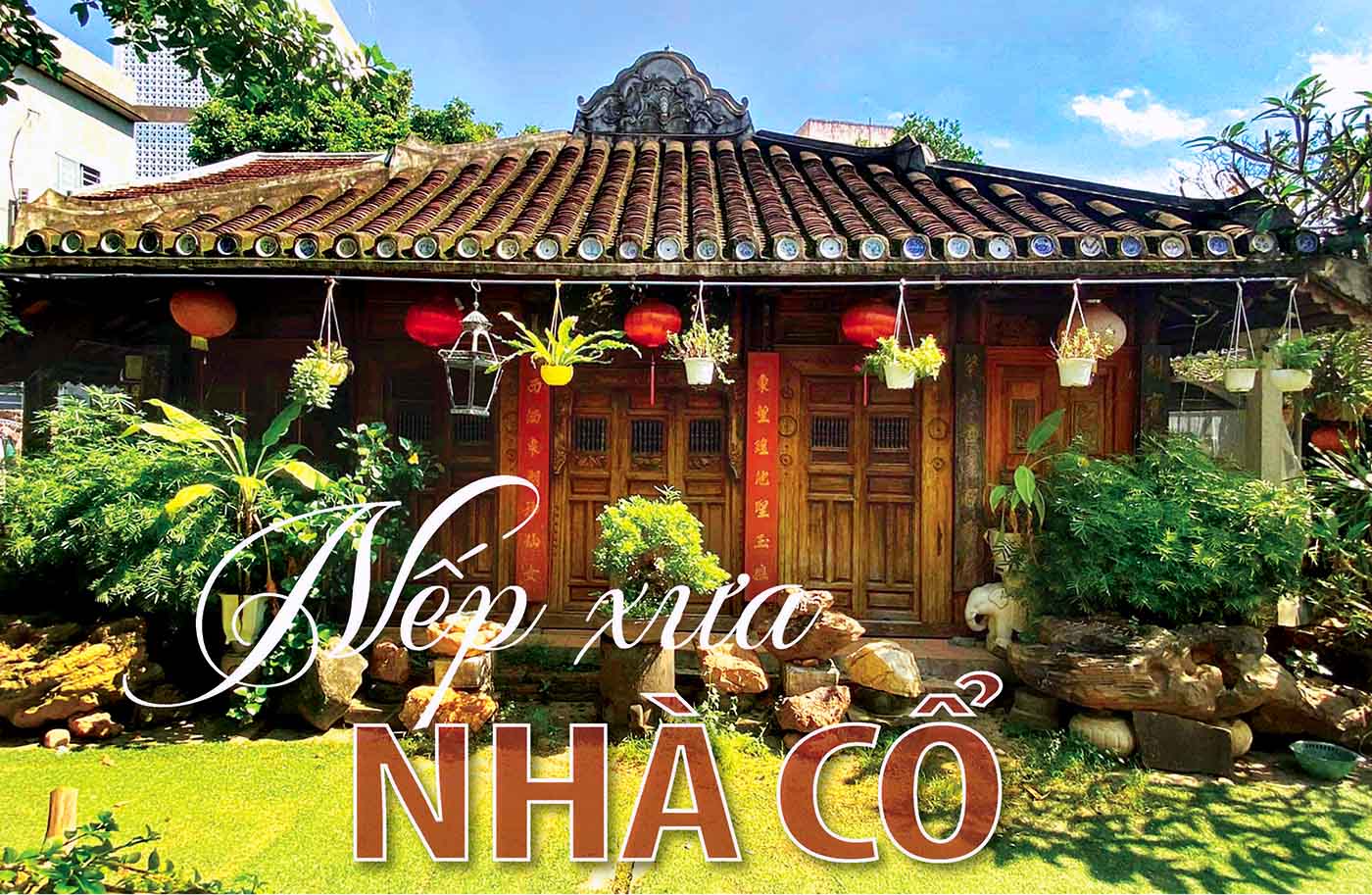 [Emagazine].Nếp xưa nhà cổ