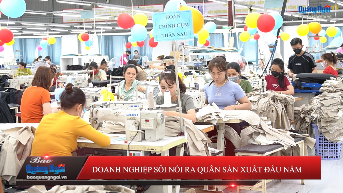 Video: Doanh nghiệp sôi nổi ra quân sản xuất đầu năm