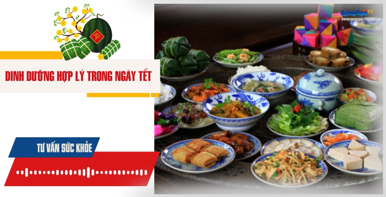 Podcast Tư vấn sức khỏe: Dinh dưỡng hợp lý trong ngày Tết