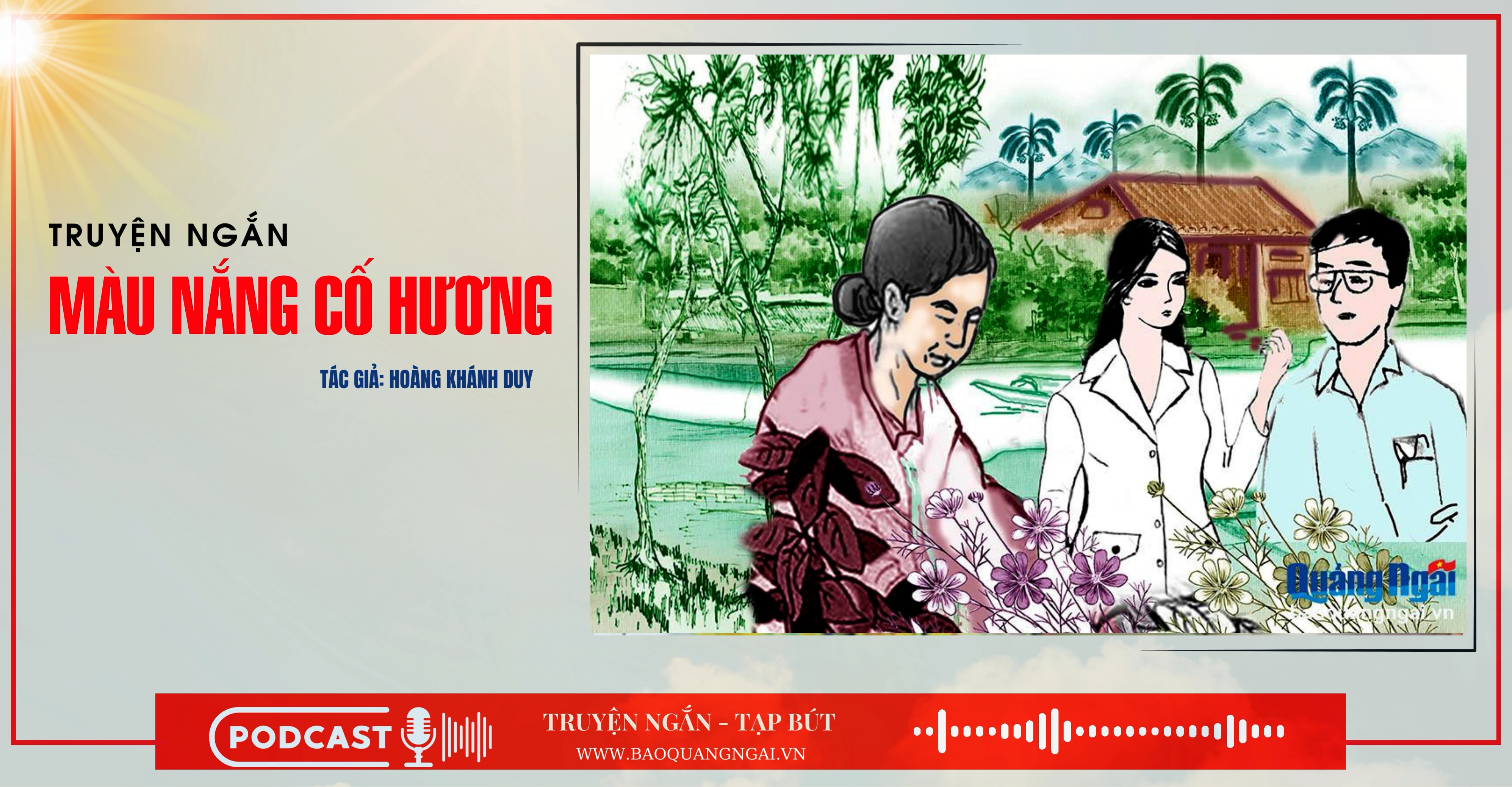 Podcast Truyện ngắn - Tạp bút: Màu nắng cố hương