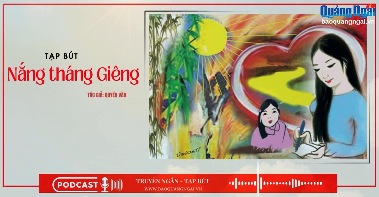Podcast Truyện ngắn - Tạp bút: Nắng tháng Giêng