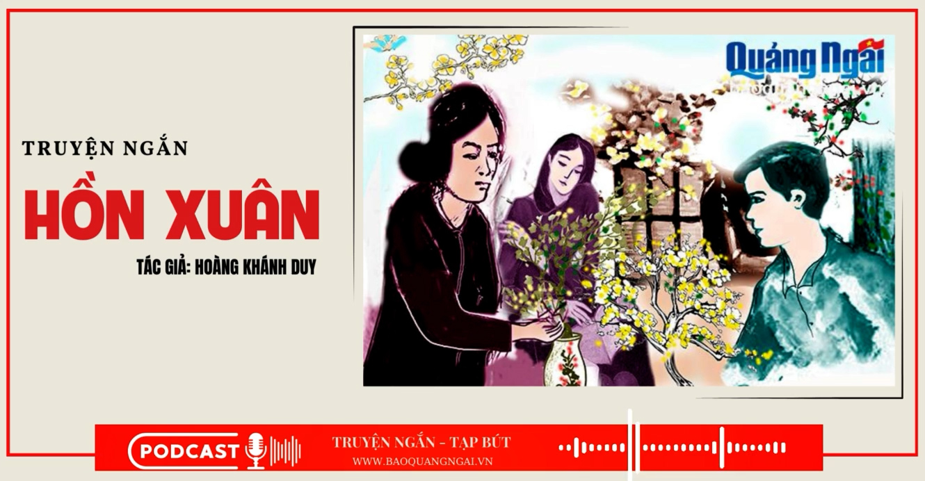 Podcast Truyện ngắn - Tạp bút: Hồn xuân