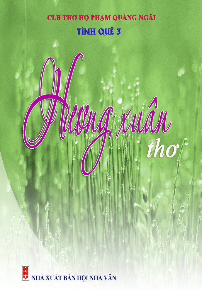 Tác giả - Tác phẩm: “Hương xuân” - Những cảm xúc chân thành, hồn hậu