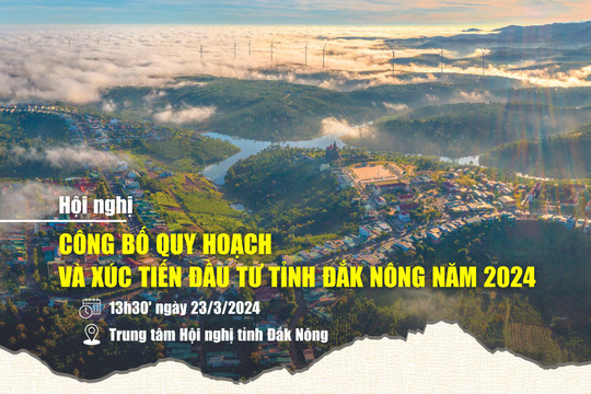 Đắk Nông công bố quy hoạch tỉnh thời kỳ 2021-2030, tầm nhìn đến năm 2050